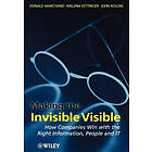 D Marchand: Making the Invisible Visible How Companies Win with Right Information, People &; IT