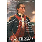 Evan Thomas: John Paul Jones: Sailor, Hero, Father of the American Navy