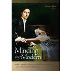 Thomas Pfau: Minding the Modern