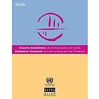 United Nations: Economic Commission for Latin America and the Caribbean: Statistical yearbook for Latin America and the Caribbean 2015