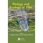 Christian Skov, P Anders Nilsson: Biology and Ecology of Pike