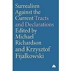 Michael Richardson, Krzysztof Fijalkowski: Surrealism Against the Current