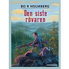 Bo R Holmberg: Den siste rövaren