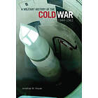Jonathan M House: A Military History of the Cold War, 1944-1962
