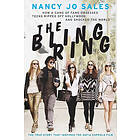 Nancy Jo Sales: The Bling Ring: How a Gang of Fame-Obsessed Teens Ripped Off Hollywood and Shocked the World