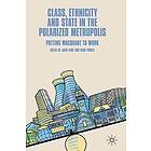 John Flint, Ryan Powell: Class, Ethnicity and State in the Polarized Metropolis