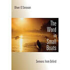 Oliver O'Donovan, Andy Draycott: Word in Small Boats