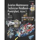 Federal Aviation Administration: Aviation Maintenance Technician Handbook-Powerplant Volume 2: Faa-H-8083-32
