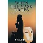 Shabina: When the Mask Drops