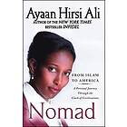Ayaan Hirsi Ali: Nomad: From Islam to America: A Personal Journey Through the Clash of Civilizations