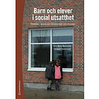 Ann-Marie Markström, Susanne Severinsson: Barn och elever i social utsatthet förskolans, skolans fritidshemmets roll ansvar