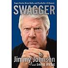 Jimmy Johnson, Dave Hyde: Swagger: Super Bowls, Brass Balls, and Footballs--A Memoir