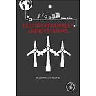 Muhammad H Rashid: Electric Renewable Energy Systems