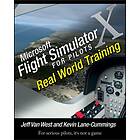 S Van West: Microsoft Flight Simulator X For Pilots Real World Training