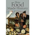 BW Higman: How Food Made History