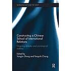 Yongjin Zhang, Teng-Chi Chang: Constructing a Chinese School of International Relations