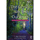 J Mark Thompson, Richard Tuch: The Stories We Tell Ourselves