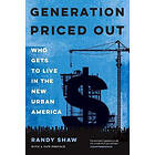 Randy Shaw: Generation Priced Out