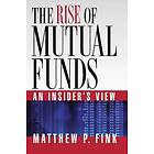 Matthew P Fink: The Rise of Mutual Funds