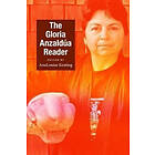 Gloria Anzaldua, AnaLouise Keating: The Gloria Anzaldua Reader