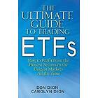 Don Dion, Carolyn Dion: The Ultimate Guide to Trading ETFs