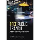Jason Prince, Judith Dellheim, Jason Prince: Free Public Transit And Why We Don`t Pay to Ride Elevators