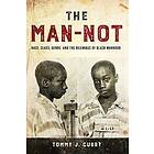 Tommy J Curry: The Man-Not
