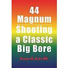 Richard M Beloin: 44 Magnum