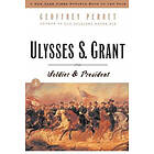 Geoffrey Perret: Ulysses S. Grant