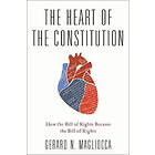 Gerard Magliocca: The Heart of the Constitution