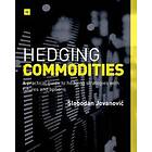 Slobodan Jovanovic: Hedging Commodities