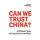 Pascal Coppens: Can We Trust China?