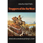 LeRoy R Hafen: Trappers of the Far West