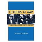 Elizabeth N Saunders: Leaders at War