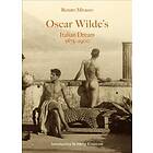 Renato Miracco: Oscar Wilde's Italian Dream