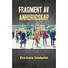 Eva-Lena Lindqvist: Fragment av anhörigskap