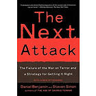 Daniel Benjamin, Steven Simon: The Next Attack: Failure of the War on Terror and a Strategy for Getting It Right