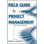 DI Cleland: Field Guide to Project Management 2e