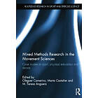 Oleguer Camerino, Marta Castaner, Teresa Anguera: Mixed Methods Research in the Movement Sciences