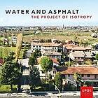 Paola Vigano, Bernardo Secchi, Lorenzo Fabian: Water and Asphalt The Project of Isotrophy in the Metropolitan Area Venice