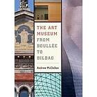 Andrew McClellan: The Art Museum from Boullee to Bilbao