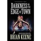 Brian Keene: Darkness on the Edge of Town