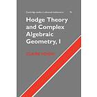 Claire Voisin: Hodge Theory and Complex Algebraic Geometry I: Volume 1