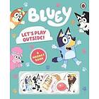 Bluey: Bluey: Let's Play Outside!