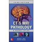 Michael Grey: CT & MRI Pathology: A Pocket Atlas, Third Edition