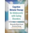 Riccardo Dalle Grave, Simona Calugi: Cognitive Behavior Therapy for Adolescents with Eating Disorders