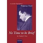 No Time to be Brief
