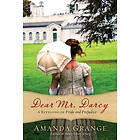 Amanda Grange: Dear Mr. Darcy