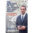 Dominick Cicale, Robert Sberna: The Mystery of the Lufthansa Airlines Heist: A Wiseguy Reveals Untold Story