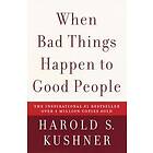 Harold S Kushner: When Bad Things Happen to Good People